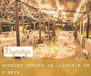 Wedding Venues in Llanfair-ar-y-bryn